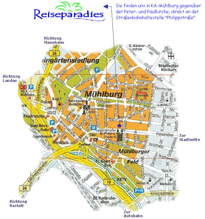 So einfach finden Sie das Reiseb&uuml;ro Reiseparadies in Karlsruhe-M&uuml;hlburg!